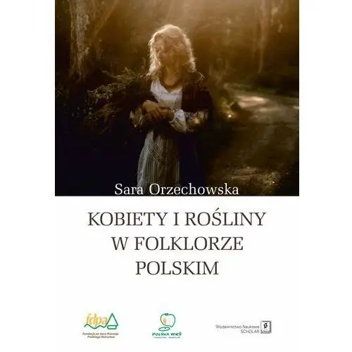 Kobiety i rośliny w folklorze polskim