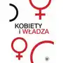 Kobiety i władza Wydawnictwa uniwersytetu warszawskiego Sklep on-line