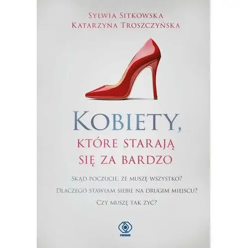 Kobiety, które starają się za bardzo