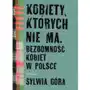 Kobiety, których nie ma. bezdomność kobiet w polsce Sklep on-line