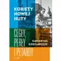 Kobiety Nowej Huty. Cegły, perły i petardy Sklep on-line