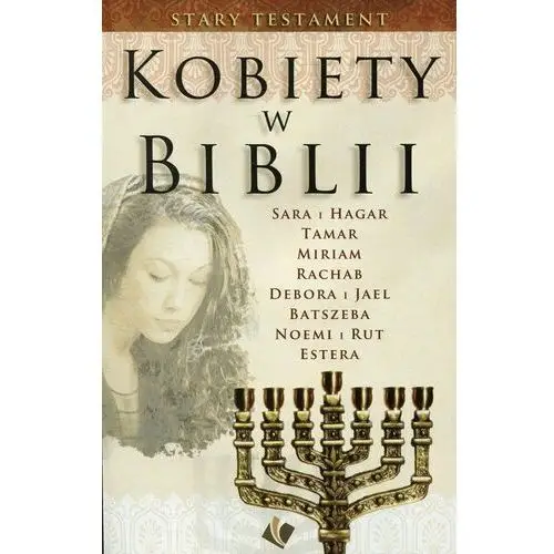 Kobiety w Biblii. Stary Testament