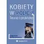 Kobiety w policji. teoria i praktyka Wyższa szkoła policji w szczytnie Sklep on-line