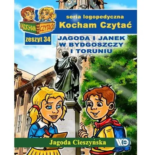 Kocham czytać. Jagoda i Janek w Bydgoszczy i Toruniu. Zeszyt 34