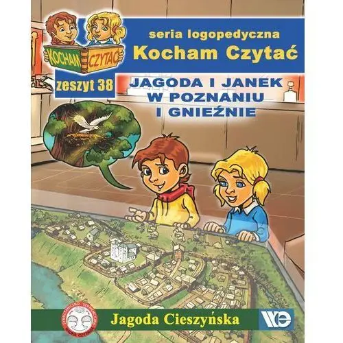 Kocham czytać. Zeszyt 38 Jagoda i Janek w Poznaniu i Gnieźnie