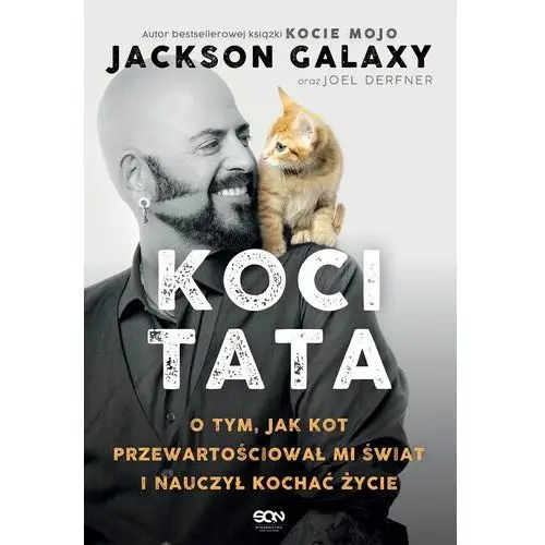 Koci Tata. O tym, jak kot przewartościował mi świat i nauczył kochać życie (E-book)