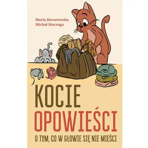 Kocie opowieści o tym, co w głowie się nie mieści / Кицині оповідки дітворі — про те, що не вкладається в голові