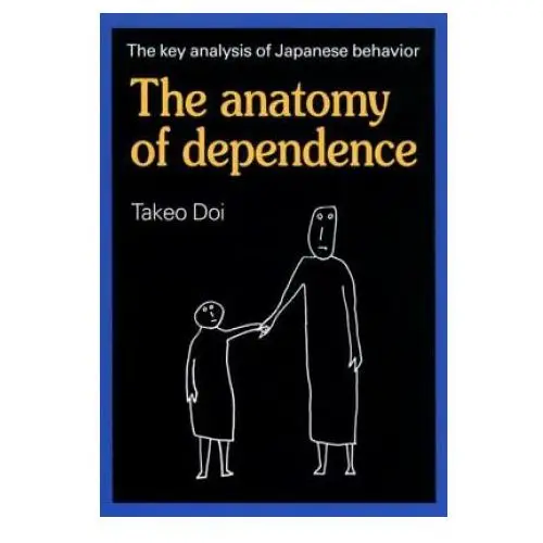 Anatomy of dependence Kodansha america, inc
