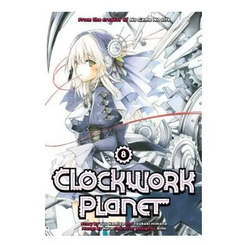 Kodansha america, inc Clockwork planet 8