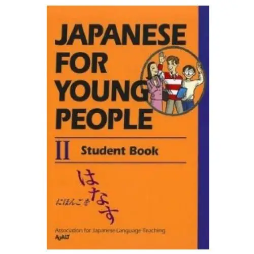 Kodansha america, inc Japanese for young people 2: student book