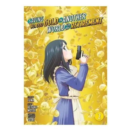 Kodansha america, inc Saving 80,000 gold in another world for my retirement 2 (manga)