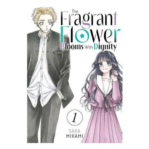 The fragrant flower blooms with dignity 1 Kodansha america, inc