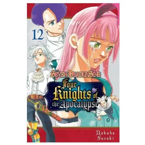 Kodansha america, inc The seven deadly sins: four knights of the apocalypse 12