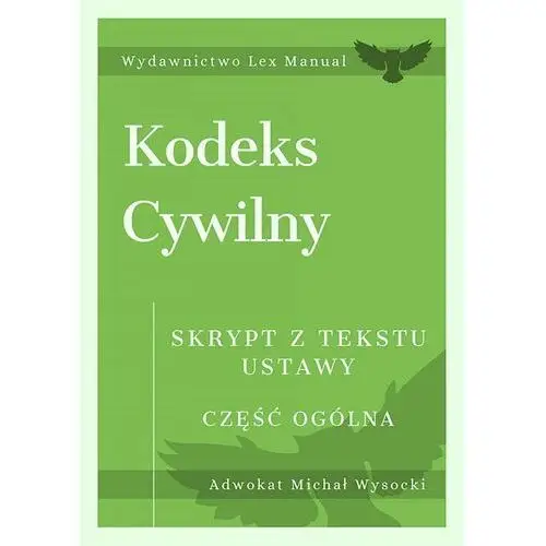 Kodeks cywilny. Część ogólna. Skrypt z tekstu ustawy