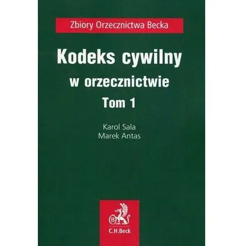 Kodeks cywilny w orzecznictwie. Tom 1