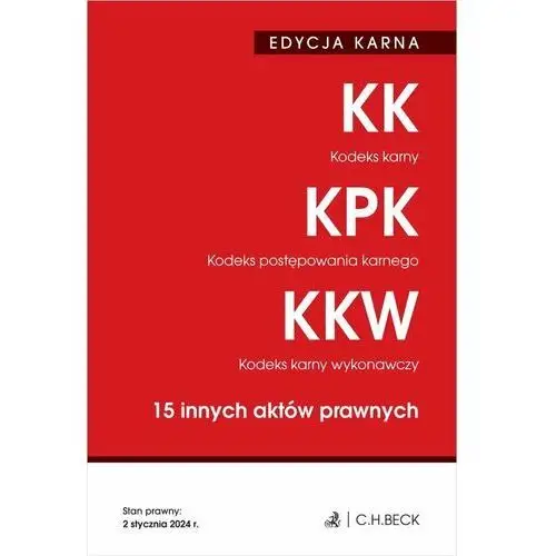 Kodeks karny. Kodeks postępowania karnego. Kodeks karny wykonawczy. 15 innych aktów prawnych