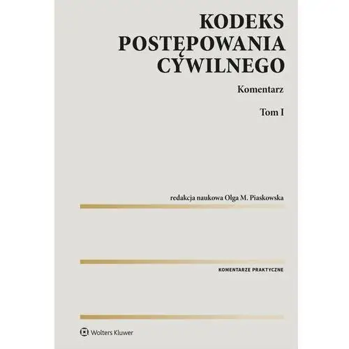 Kodeks postępowania cywilnego. Komentarz. Tom 1 i 2