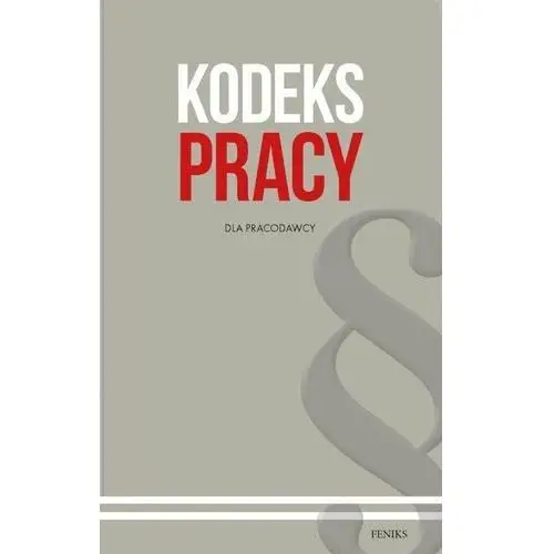 Kodeks pracy dla pracodawcy