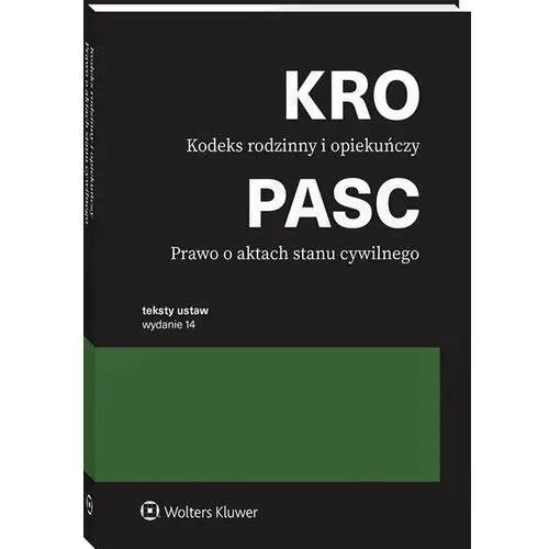 Kodeks rodzinny i opiekuńczy. Prawo o aktach stanu cywilnego. Przepisy