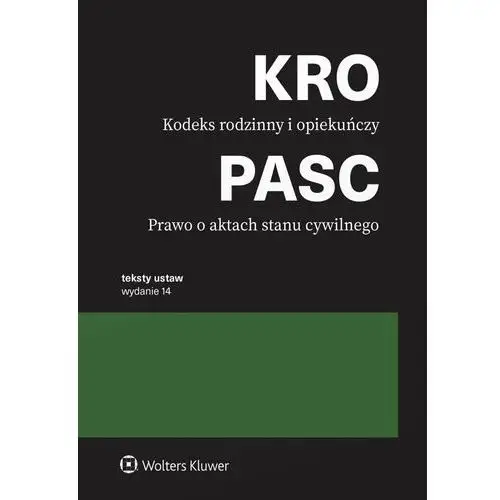 Kodeks rodzinny i opiekuńczy. Prawo o aktach stanu cywilnego. Przepisy