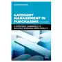 Category management in purchasing: a strategic approach to maximize business profitability Kogan page Sklep on-line