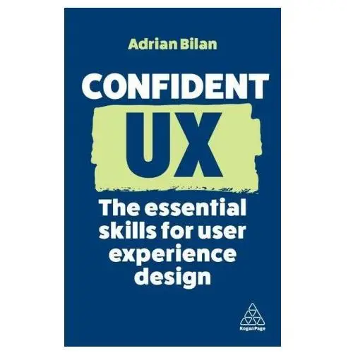 Kogan page Confident ux: the essential skills for user experience design