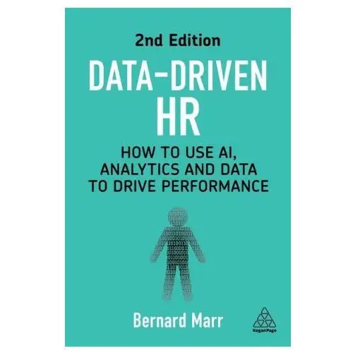 Data-Driven HR: How to Use Ai, Analytics and Data to Drive Performance