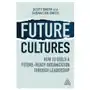 Future cultures: how to build a future-ready organization through leadership Kogan page Sklep on-line