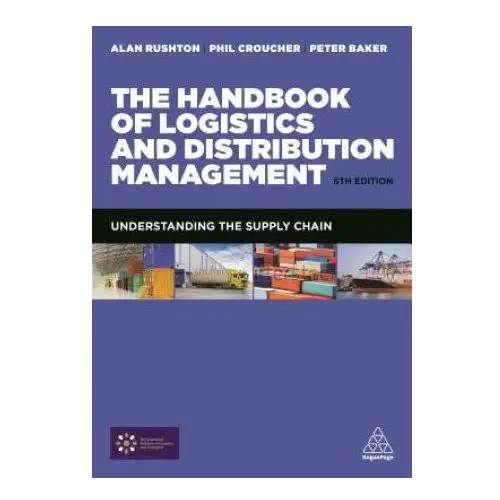 Handbook of logistics and distribution management Kogan page ltd