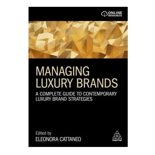Kogan page Managing luxury brands: a complete guide to contemporary luxury brand strategies