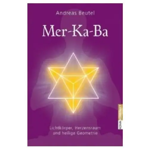 Merkaba - Lichtkörper, Herzensraum und heilige Geometrie