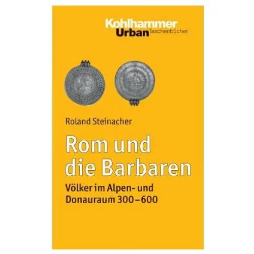 Kohlhammer Rom und die barbaren