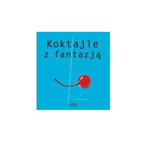 Koktajle z fantazją