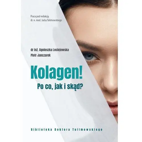 Kolagen! po co, jak i skąd?