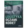 Kolasińska-morawska katarzyna, sułkowski łukasz Logistyka oczami kobiet Sklep on-line