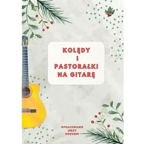 Kolędy i pastorałki na gitarę