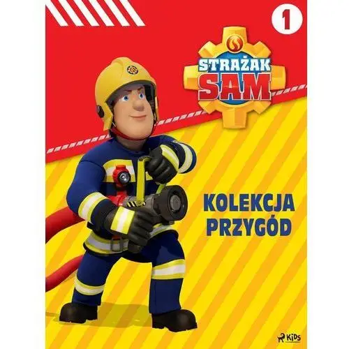 Kolekcja przygód. Strażak Sam. Część 1