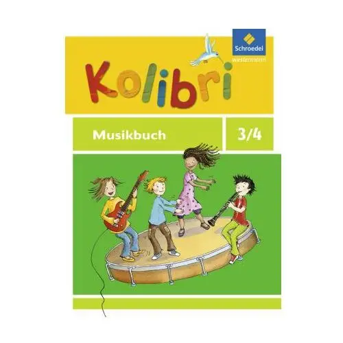 Kolibri 3 / 4. Musikbuch. Allgemeine Ausgabe