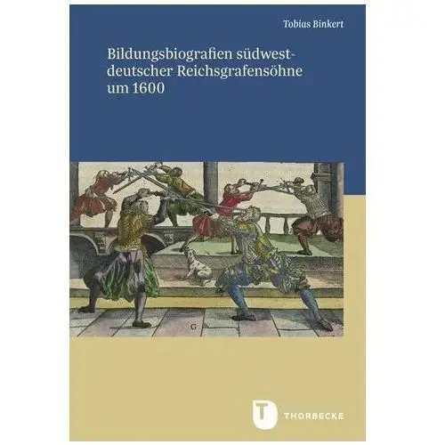 Bildungsbiografien südwestdeutscher Reichsgrafensöhne um 1600 Koller, Jacqueline