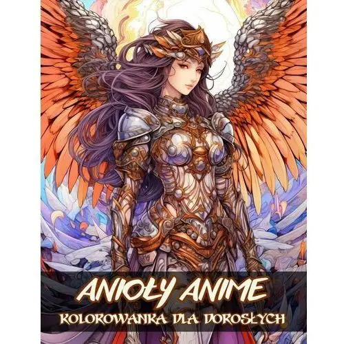 Kolorowanka dla Dorosłych. Anioły Anime