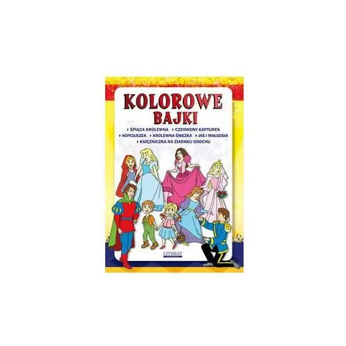 Kolorowe bajki: Śpiąca królewna, Czerowny Kapturek, Kopciuszek, Królewna Śnieżka, Jaś i Małgosia, Księżniczka