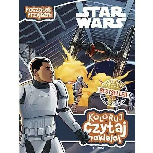 Koloruj, czytaj, naklejaj. Star Wars. Początek przyjaźni