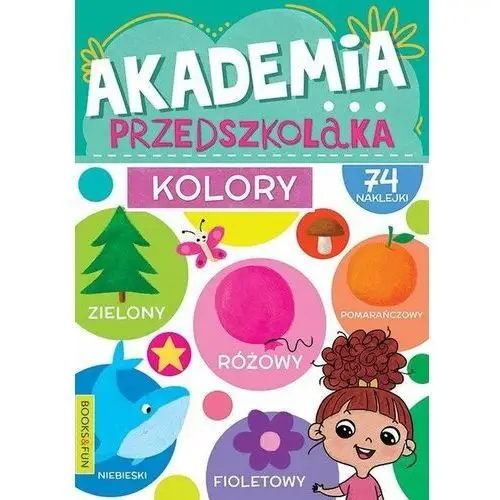 Kolory. Akademia przedszkolaka