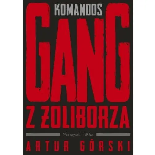 Komandos. Gang z Żoliborza