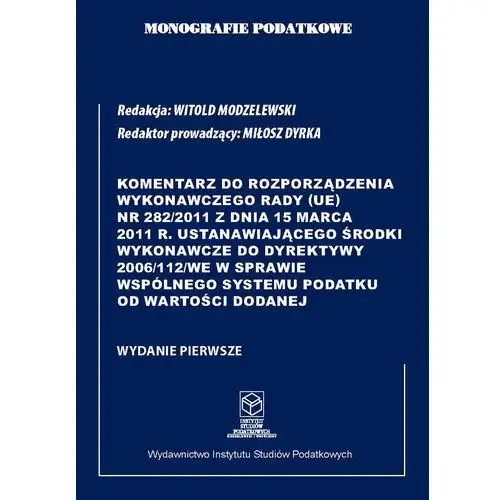 Komentarz do Rozporządzenia wykonawczego Rady (UE) nr 282/2011 z dnia 15 marca 2011 r