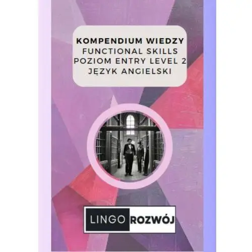 Kompendium wiedzy - Functional Skills - Poziom Entry Level 2 - Język Angielski