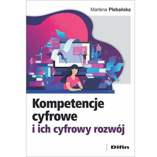 Kompetencje cyfrowe i ich cyfrowy rozwój