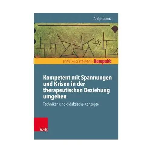 Kompetent mit Spannungen und Krisen in der therapeutischen Beziehung umgehen