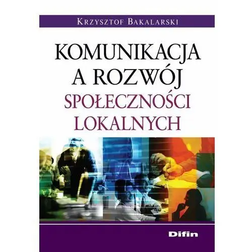 Komunikacja a rozwój społeczności lokalnych