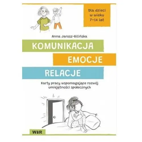 Komunikacja, emocje, relacje. karty pracy